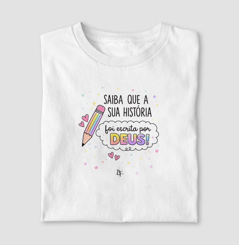 Saiba que a sua história foi escrita por Deus