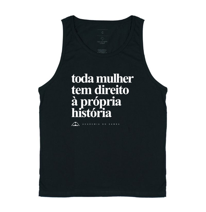 Toda mulher tem direito a própria história - Regata