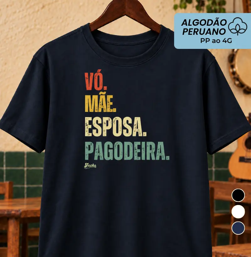 Vó. Mãe. Esposa. Pagodeira