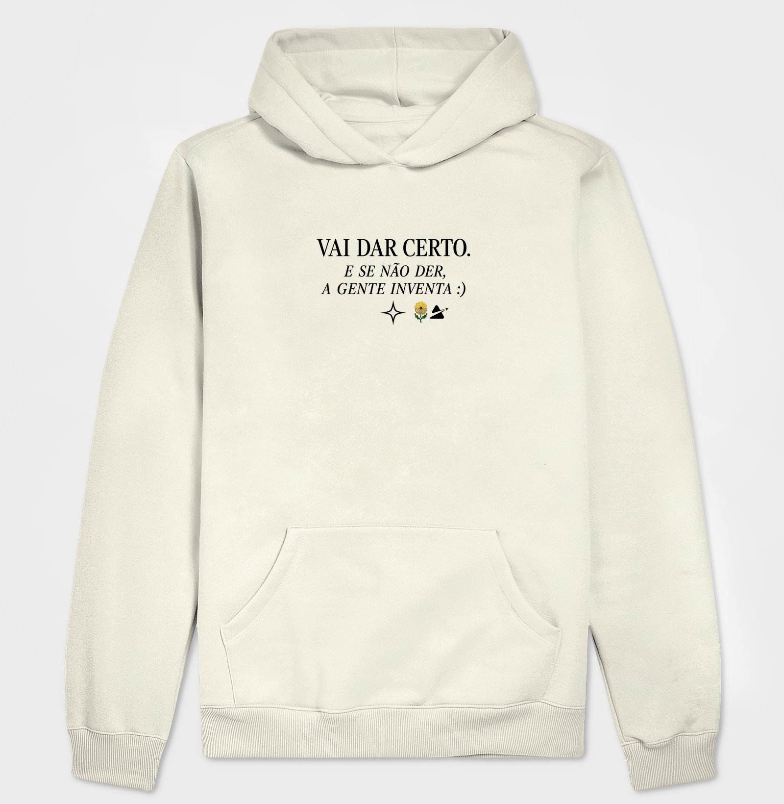 Vai dar certo - Hoodie Moletom