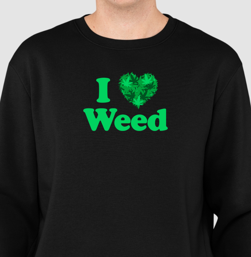 I Love Weed