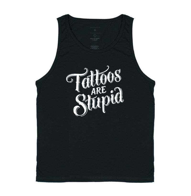 Tattoos Are Stupid (fundo escuro)