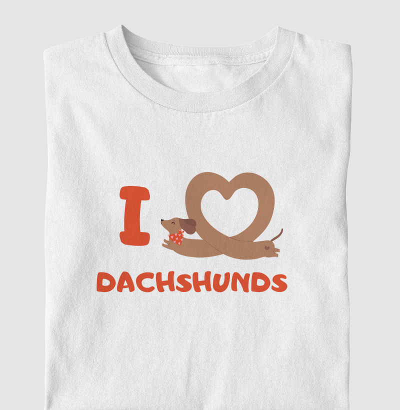 I Love Dachshunds