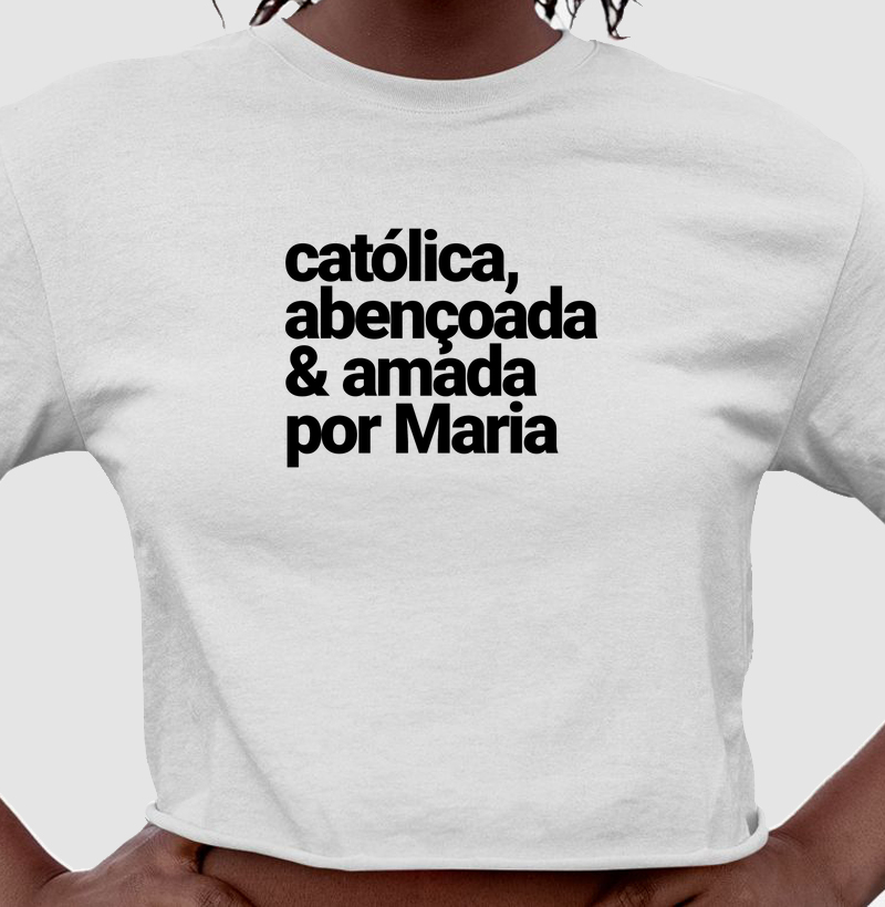 Católico(a), abençoado(a) & amado(a) por Maria