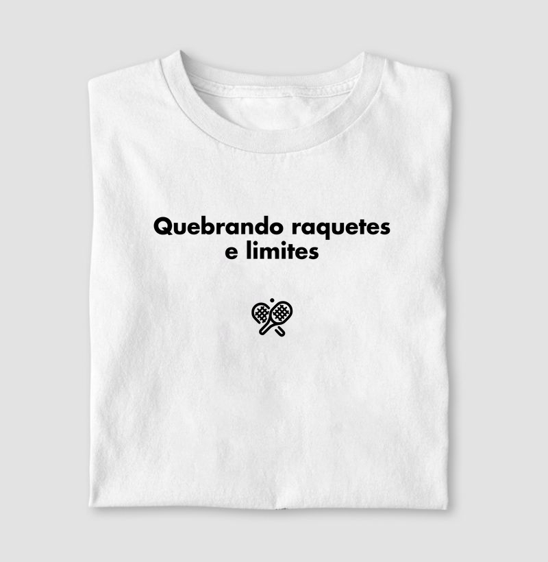 Camiseta Quebrando Raquetes e Limites