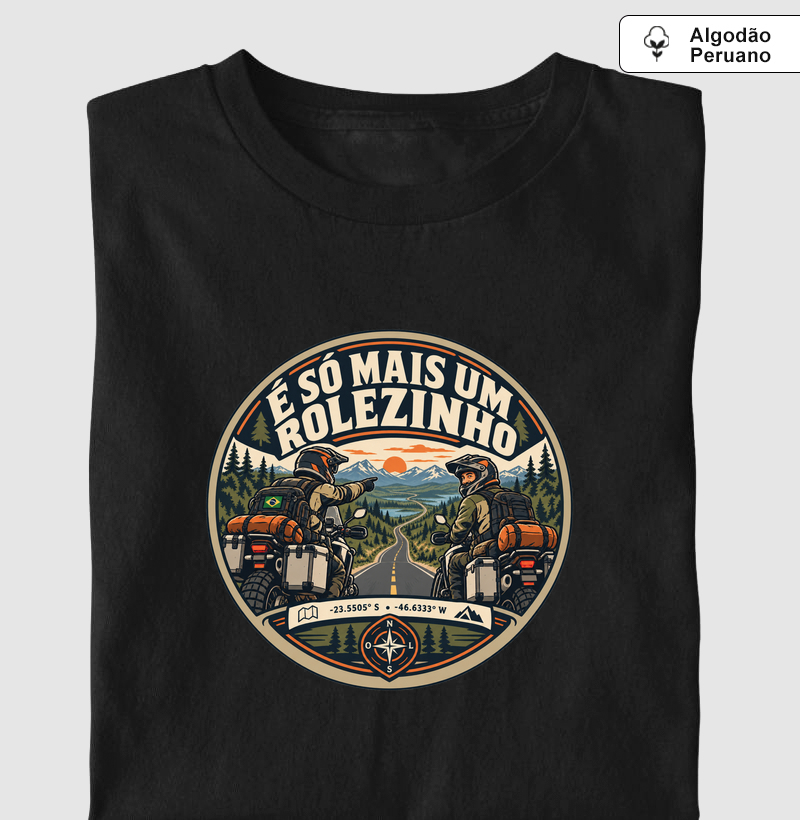 É Só Mais Um Rolezinho - Camiseta Algodão Peruano