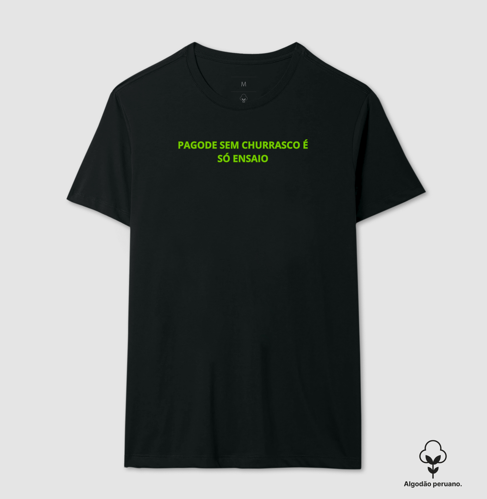 camiseta pagode sem churrasco é só ensaio