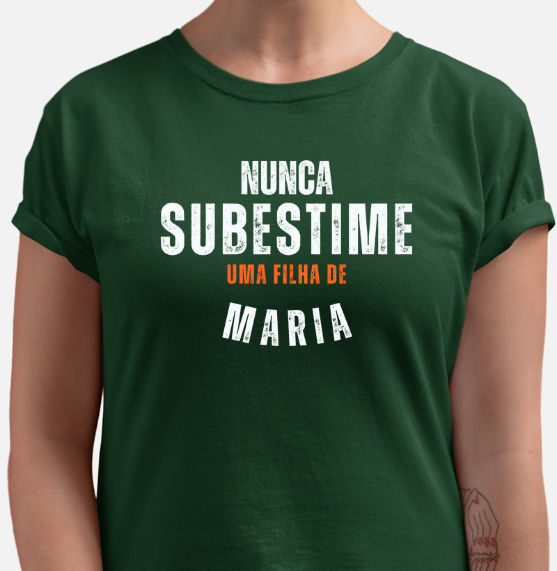 Nunca Subestime uma filha de Maria