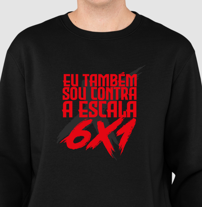 Também sou contra a 6x1