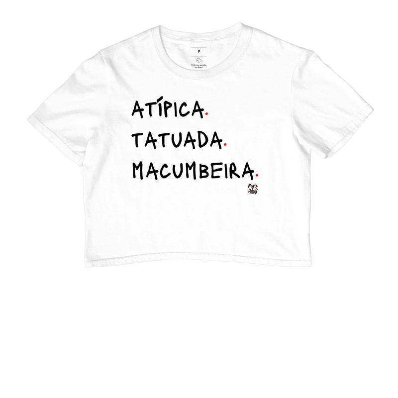Cropped Atípica, Tatuada & Macumbeira Maria Patuá