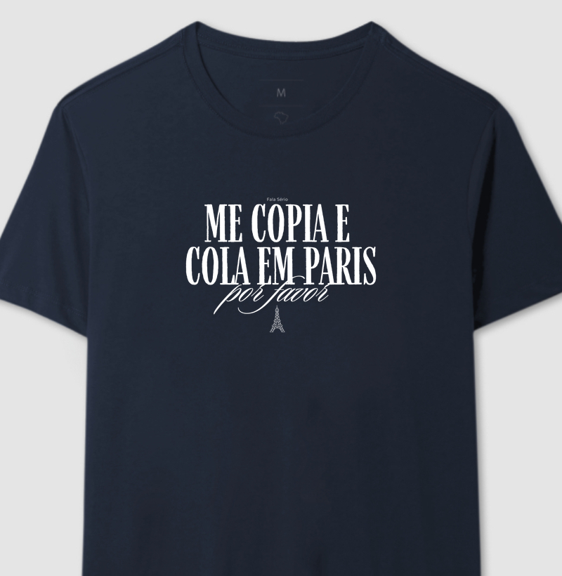Camiseta Me copia e cola em Paris, por favor – Fala Sério Store