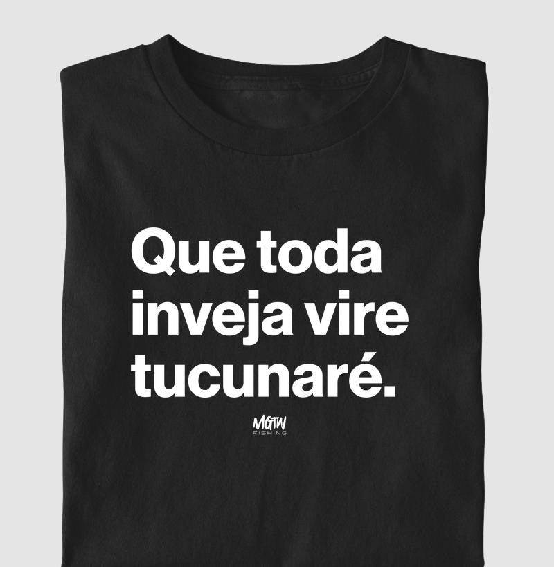 QUE TODA INVEJA VIRE TUCUNA