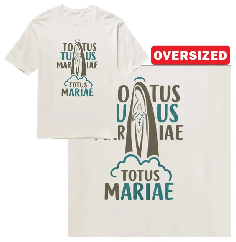 Totus Tuus Ave Mariae - Oversized