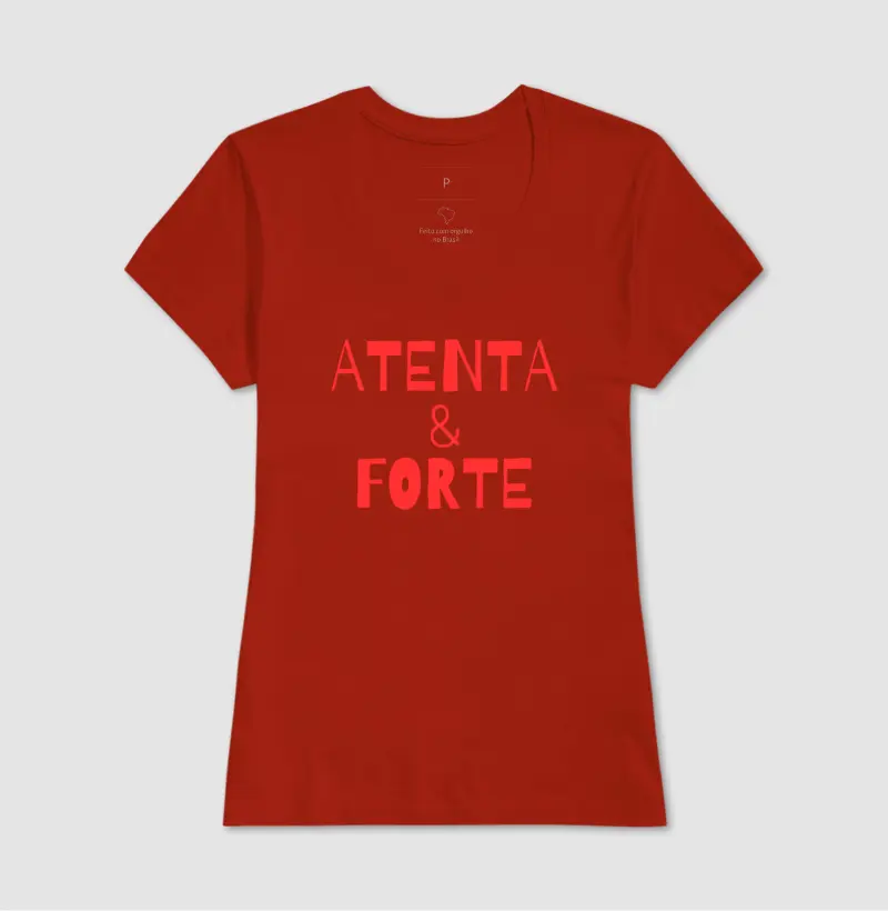 Camiseta ATENTA E FORTE
