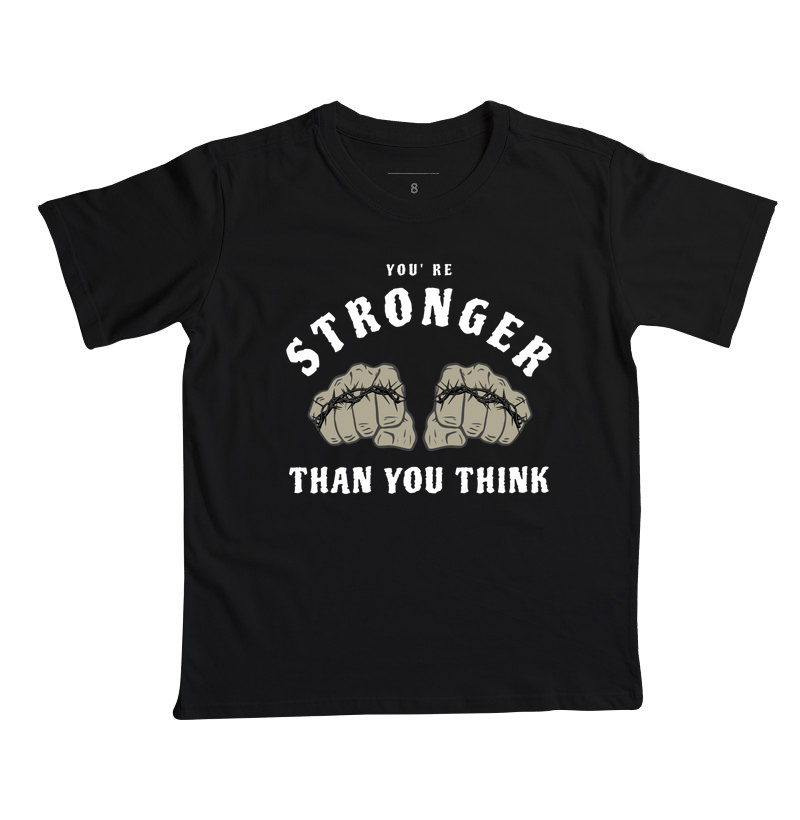 Camiseta Stronger Than You Think - Infantil