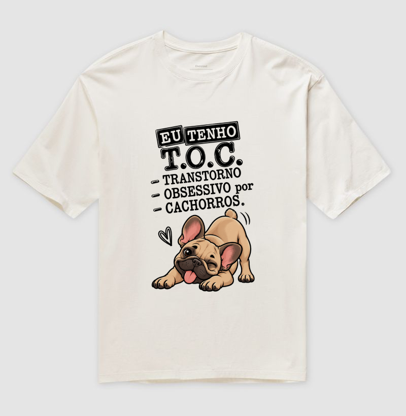 Eu tenho TOC - Camiseta Oversized