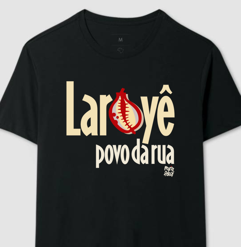 Laroyê Povo da Rua Colors Maria Patuá