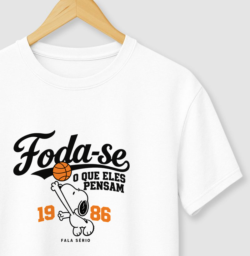 Camiseta Foda-se O Que Eles Pensam 