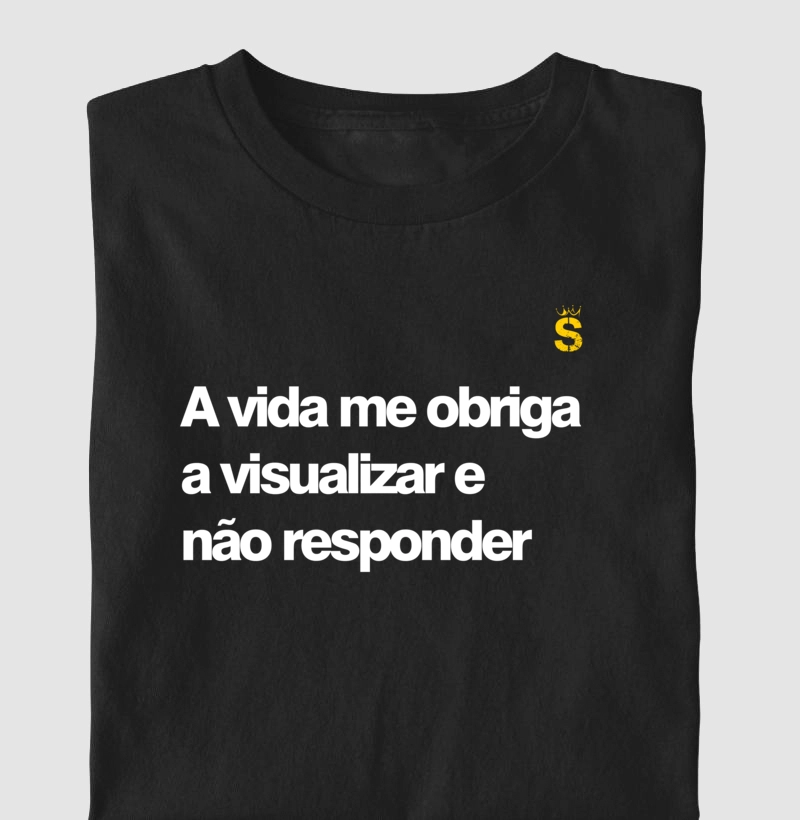 A vida me obriga a visualizar e nao responde 