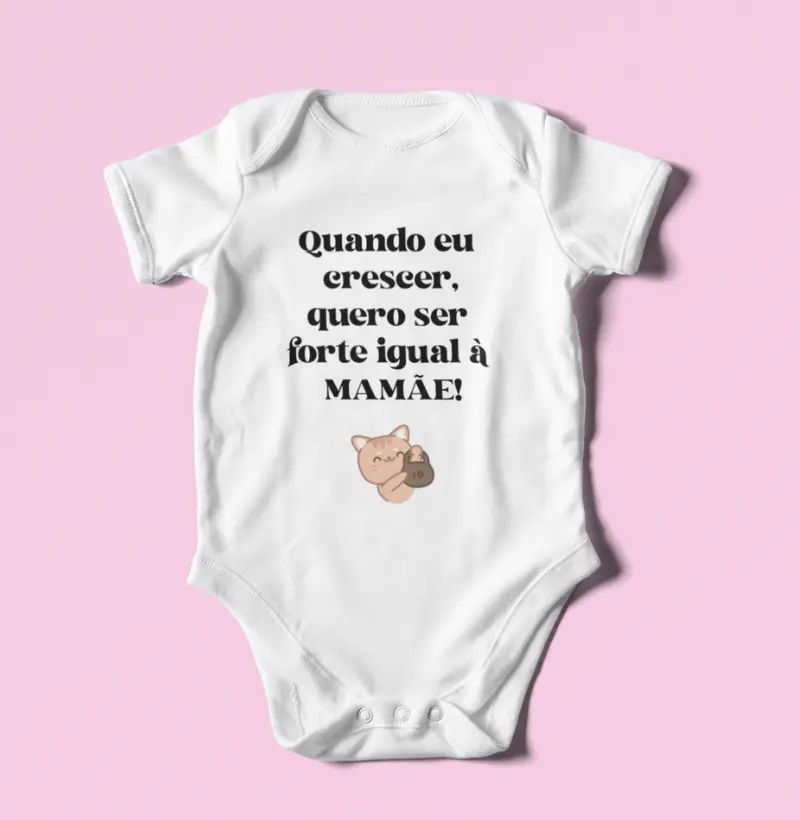 Quero ser forte igual à mamãe