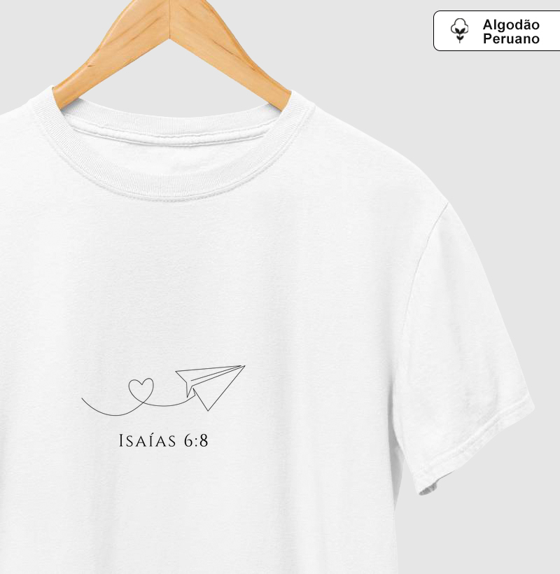Camiseta Versículo em Traço - Isaías 6:8