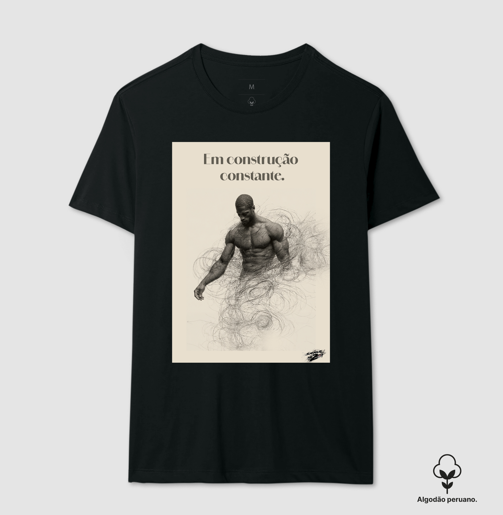 Em construção constante. - Camiseta Algodão Peruano