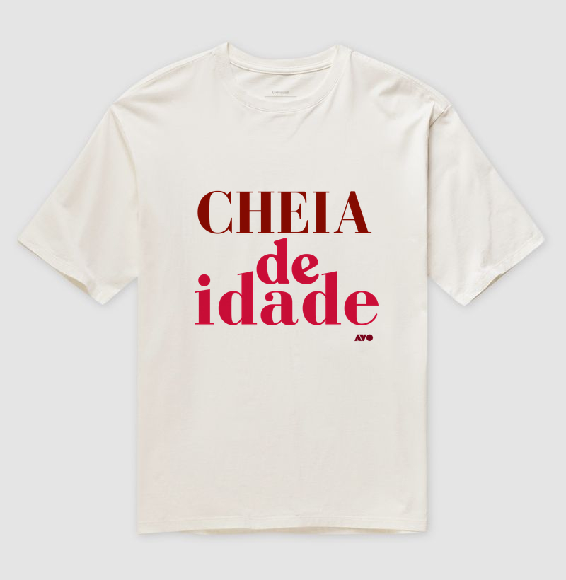 Cheia de idade (over)