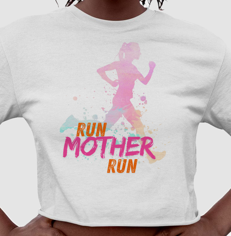 Run Mother Run