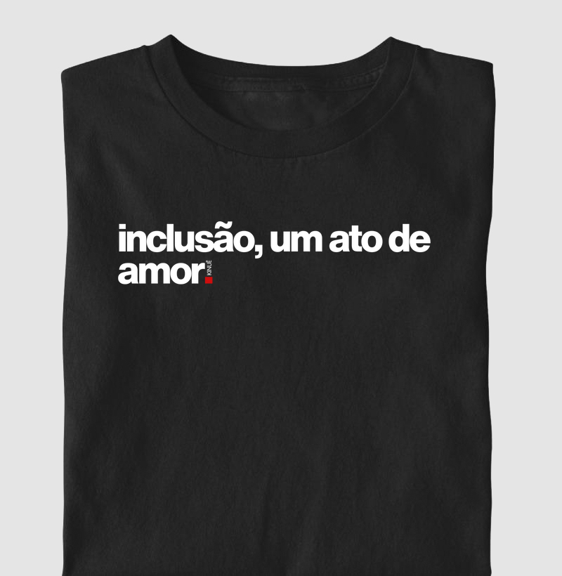 Inclusão é um ato de amor
