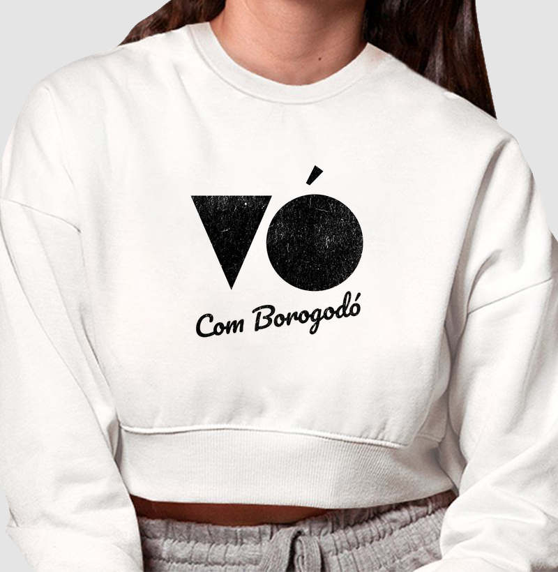 Moletom cropped Vó com Borogodó - Algodão Premium