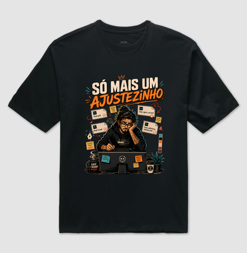 Só Mais um Ajustezinho — Designer Sofrendo