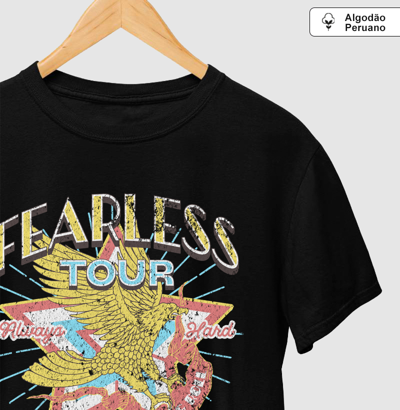 Fearless Tour - Make Some Noise - California 78 - Produto Premium - Algodão Peruano