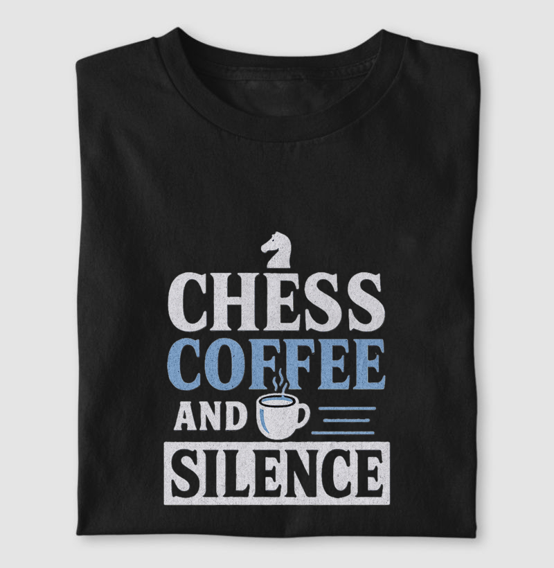 Chess Coffee and Silence
