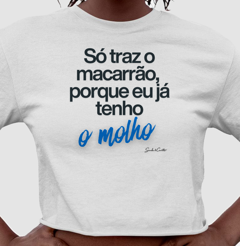 Só traz o macarrão porque eu já tenho o molho