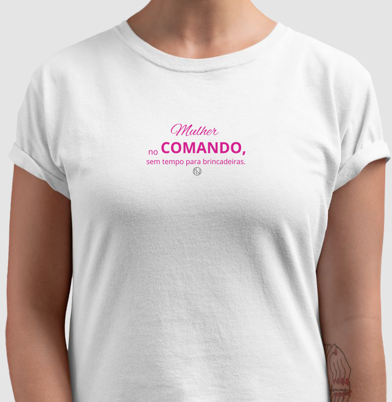 Camiseta Mulher no comando