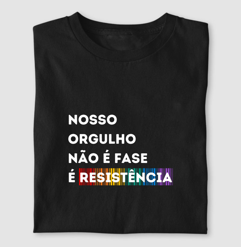 Nosso orgulho  não é fase  é resistência