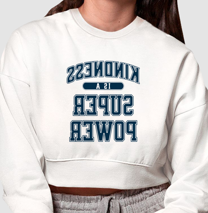 Kindness is a SuperPower - Cropped Moletom