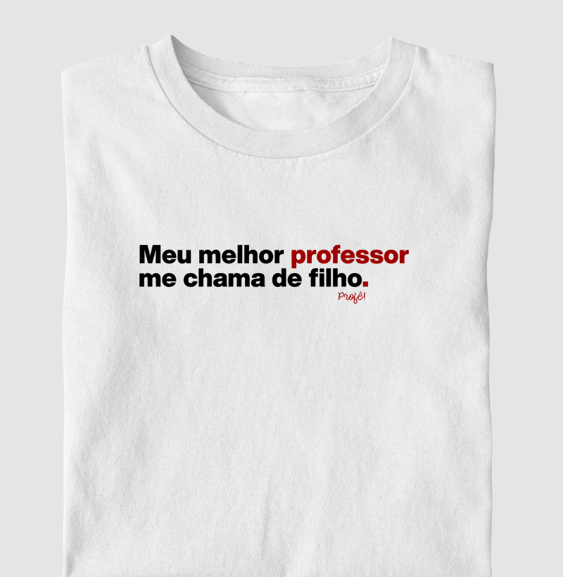 Meu melhor professor me chama de filho.