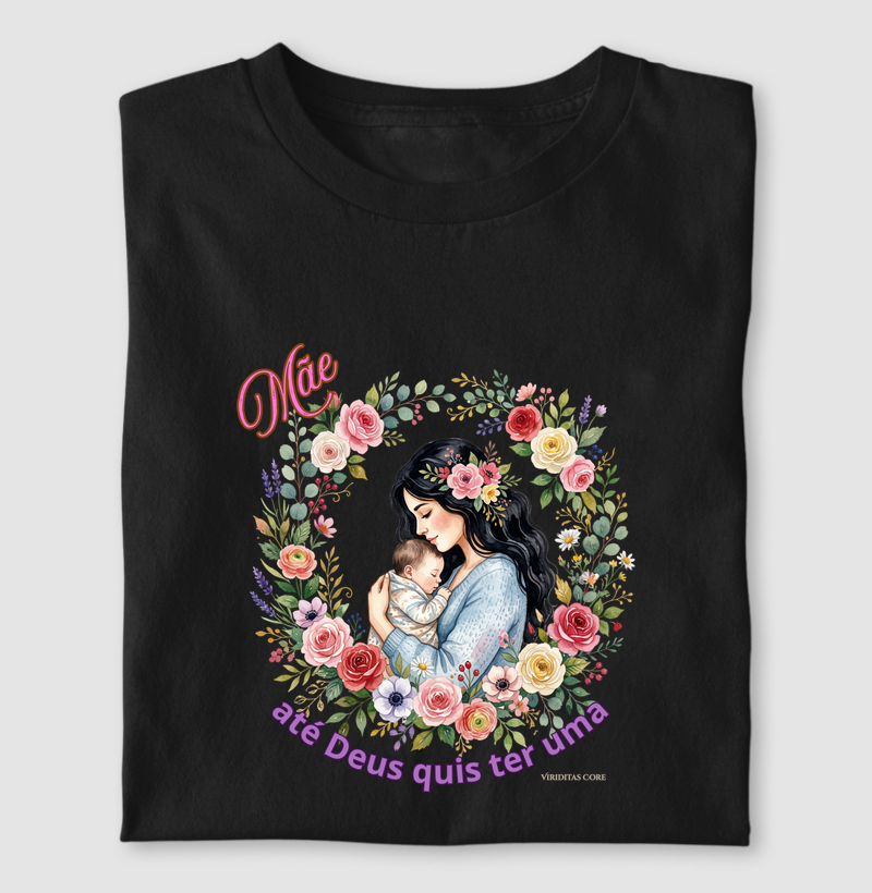 Mãe: até Deus quis ter uma