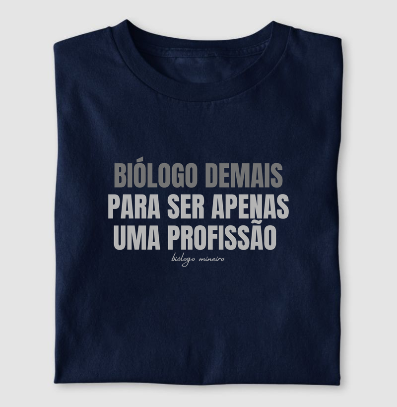 Biólogo demais para ser apenas uma profissão