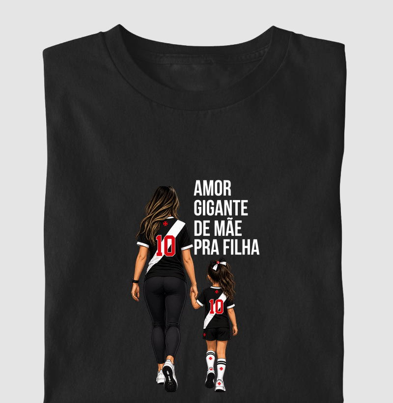 AMOR GIGANTE DE MÃE PRA FILHA - Camiseta