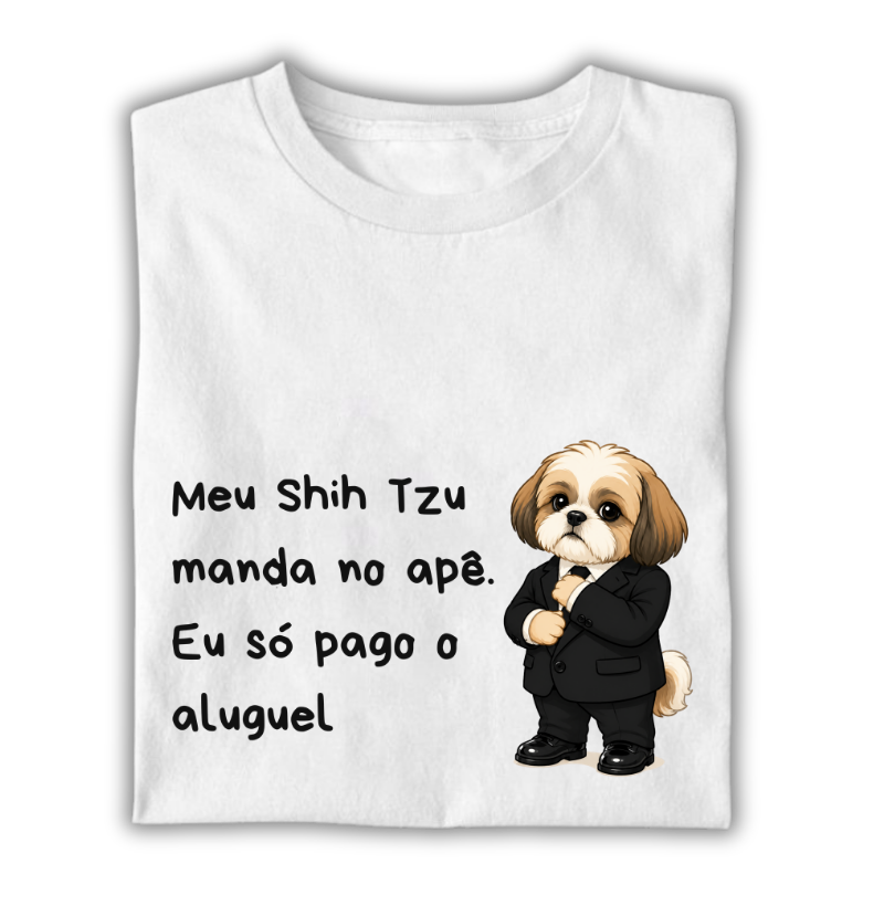 Meu shih tzu manda no apê, eu só pago o aluguel 