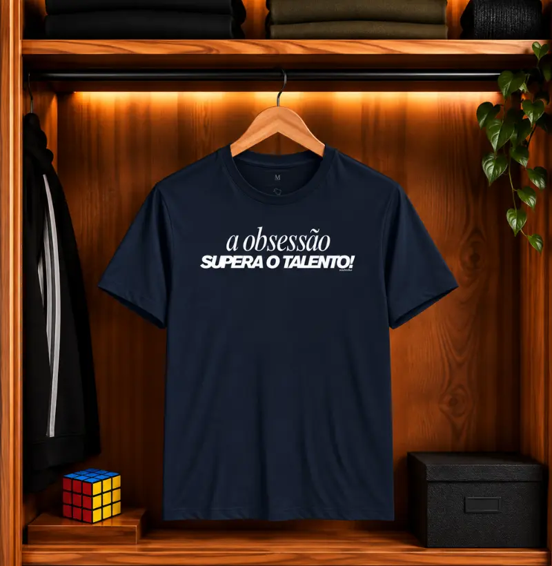 A obsessão supera o talento III - Camiseta