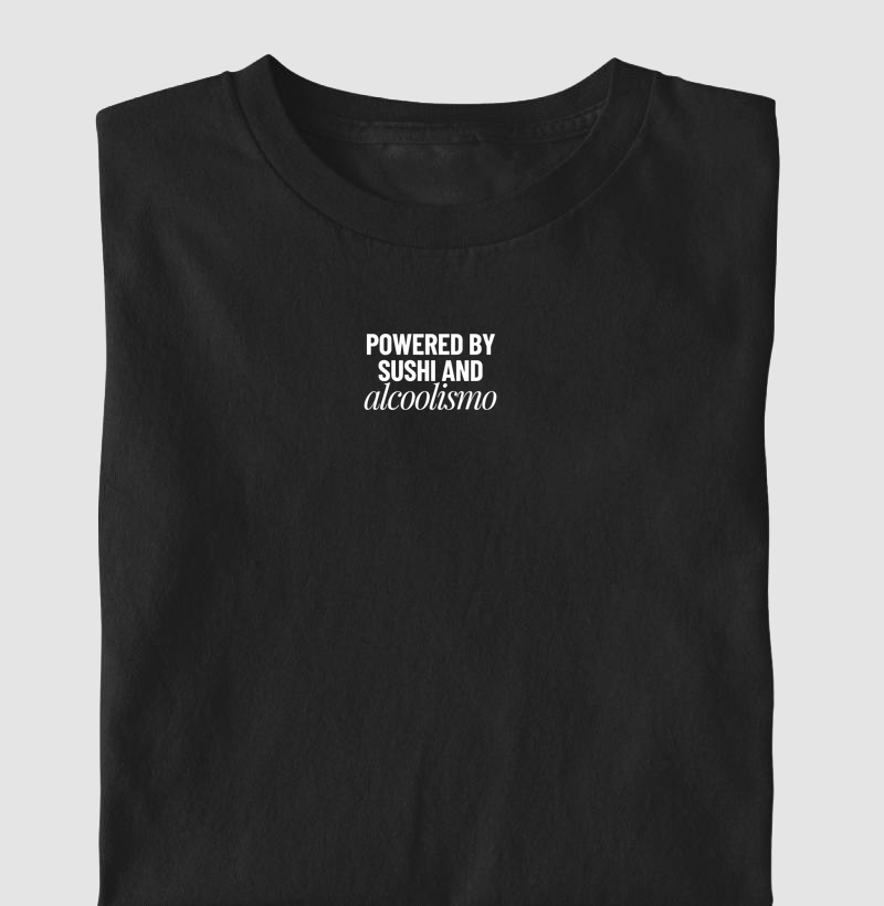 Powered by Sushi - Alcoolismo
