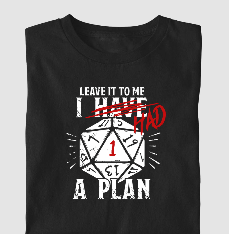 I Had a Plan