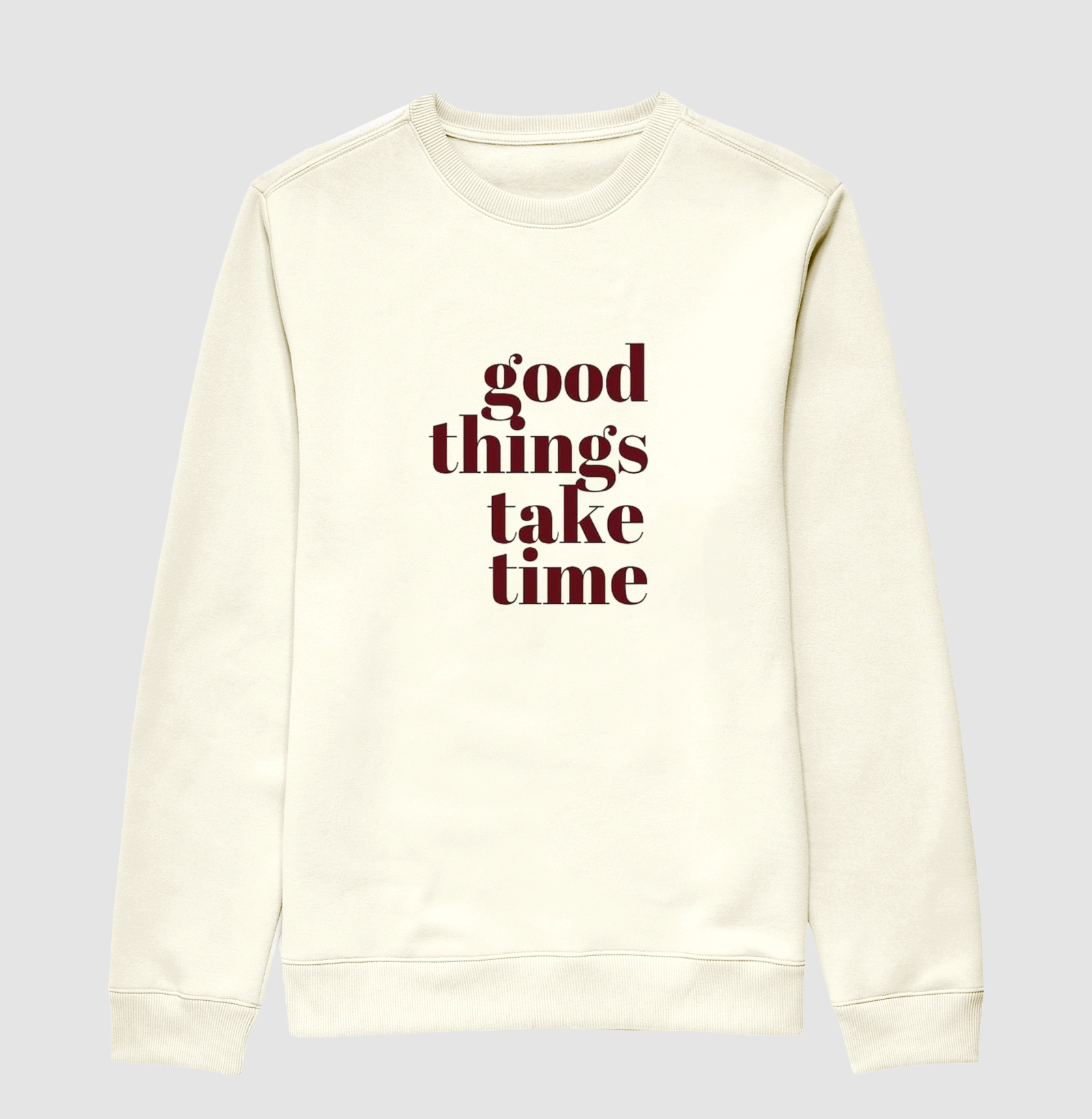 Good Things Take Time 