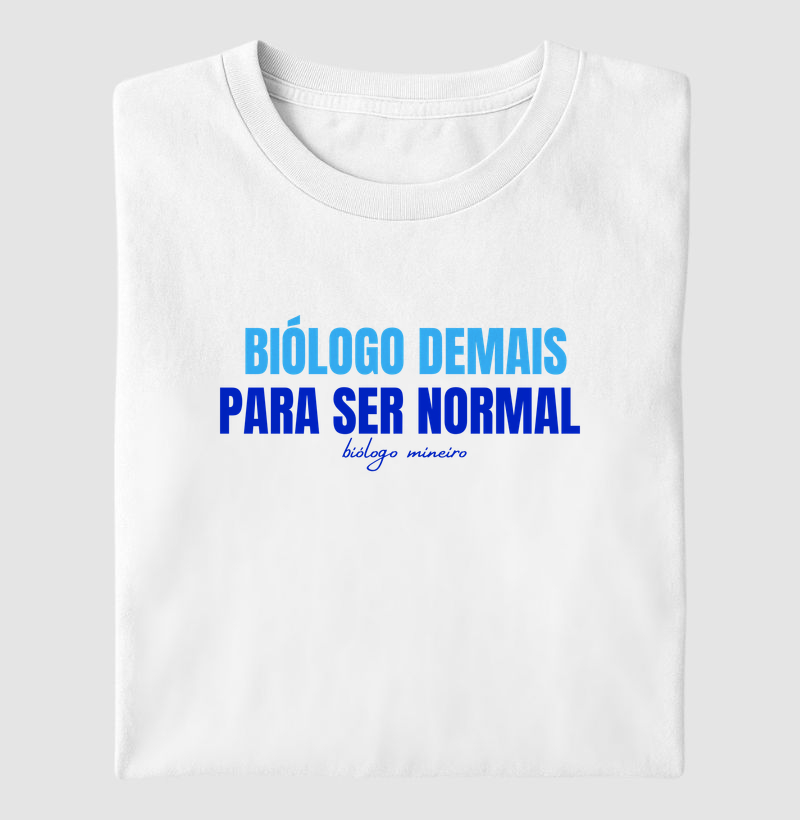 Biólogo demais para ser normal