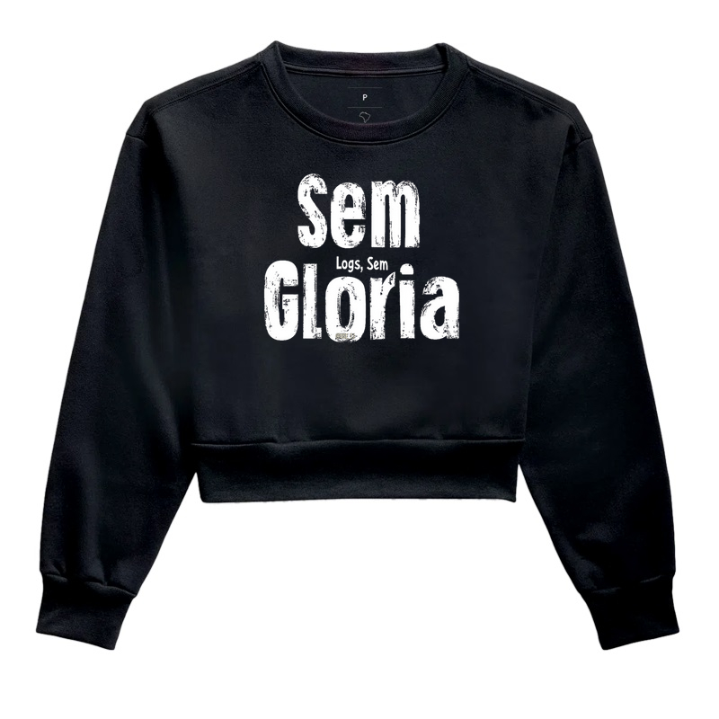 Moletom cropped "Sem logs, sem Gloria" T.I