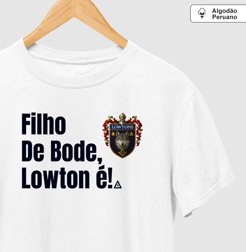 Camiseta Algodão Peruano Filho de Bode, Lowton é! 2 - Mr. GADU