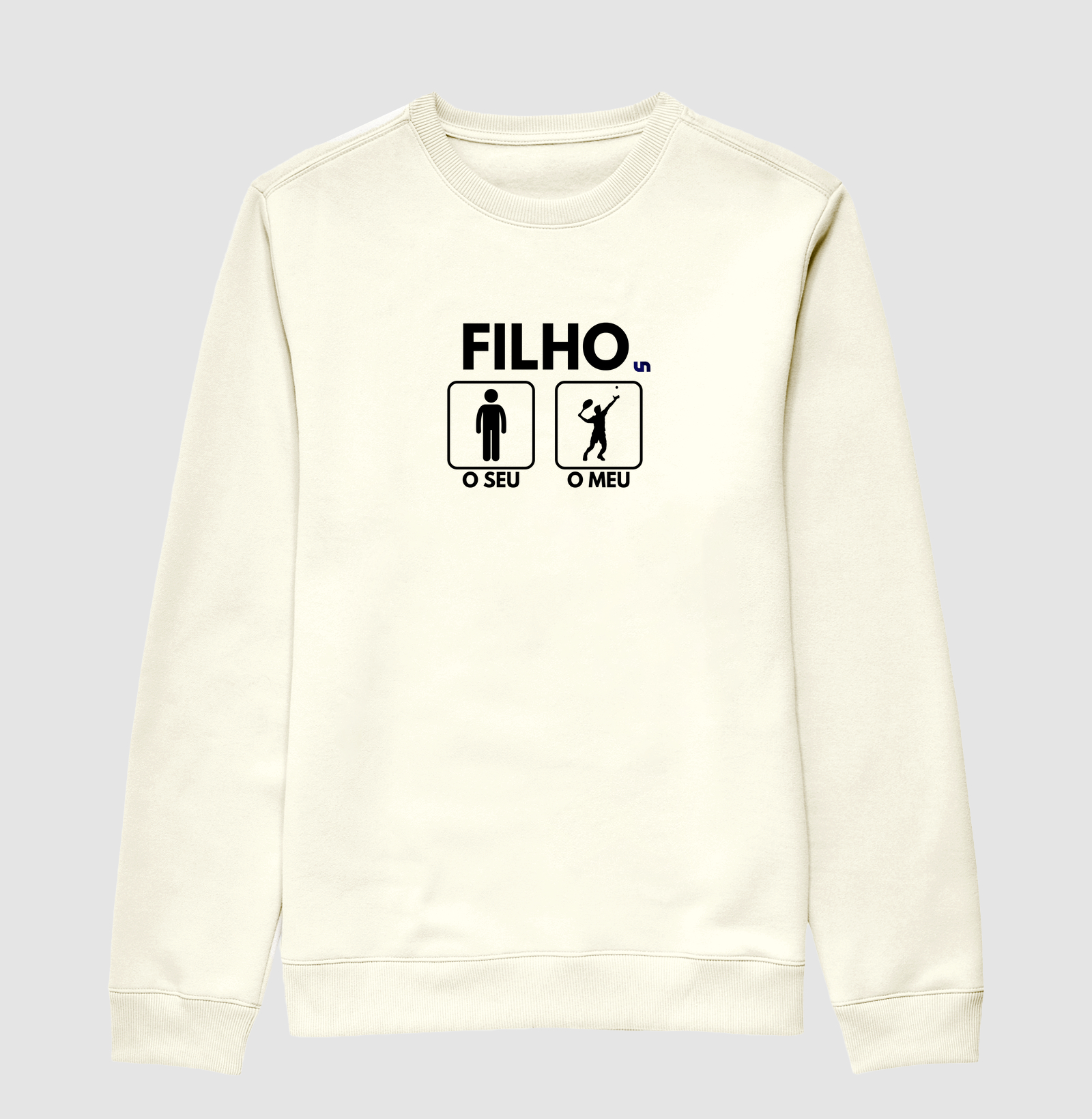 Filho, o seu, o meu!